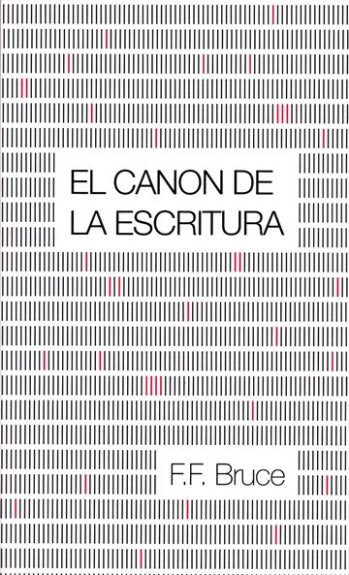 El canon de la escritura | Frederick Fyvie Bruce | Publicaciones Andamio 