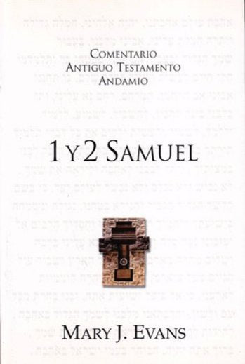 Comentario al Antiguo testamento Samuel 1 y 2 | Mary J. Evans | Publicaciones Andamio | PalabraInspirada.com